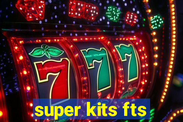 super kits fts